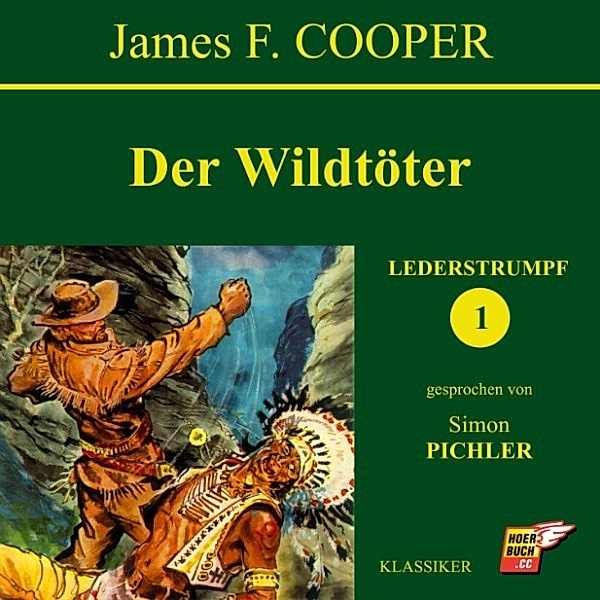 Der Wildtöter (Lederstrumpf 1), James F. Cooper