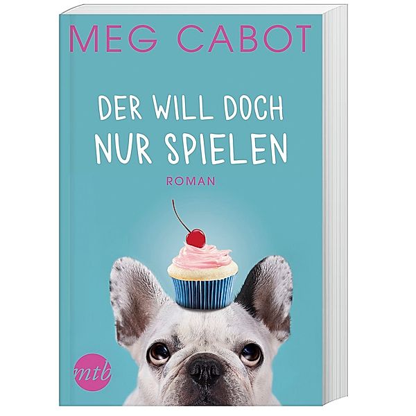 Der will doch nur spielen / Traummänner und andere Katastophen Bd.2, Meg Cabot