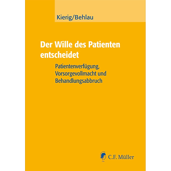 Der Wille des Patienten entscheidet, Franz O. Kierig, Wolfgang Behlau