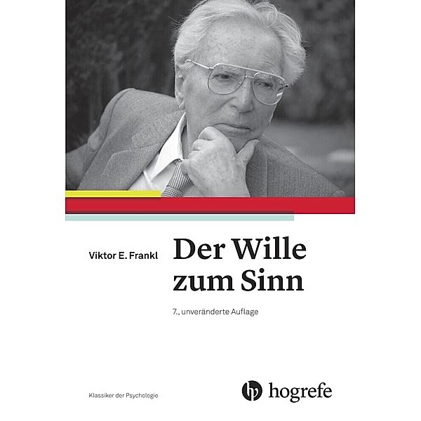 Der Wille zum Sinn, Viktor E Frankl