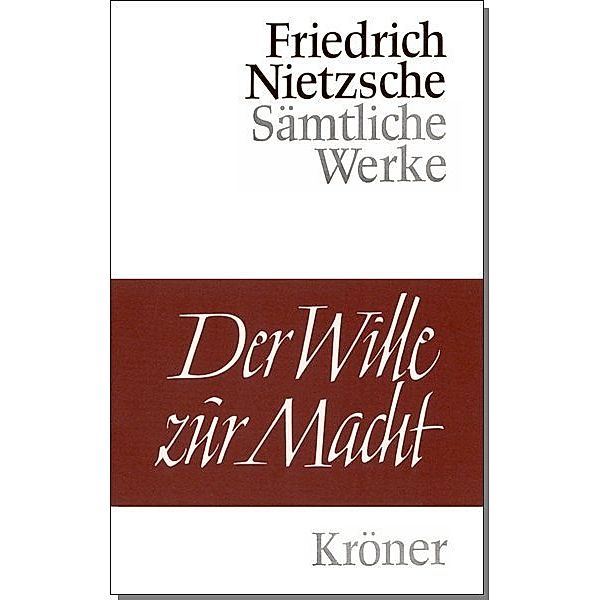 Der Wille zur Macht, Friedrich Nietzsche