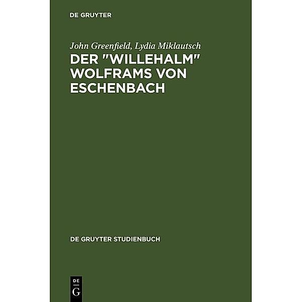 Der Willehalm Wolframs von Eschenbach / De Gruyter Studienbuch, John Greenfield, Lydia Miklautsch