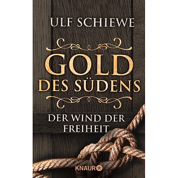 Der Wind der Freiheit / Gold des Südens Bd.2, Ulf Schiewe