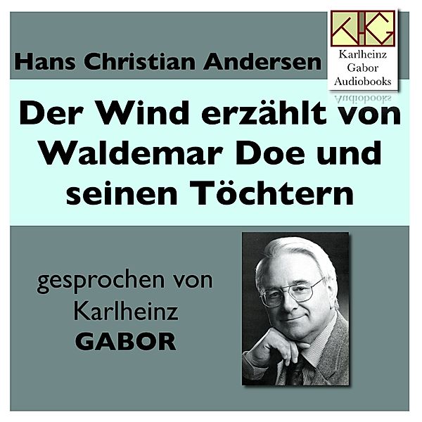 Der Wind erzählt von Waldemar Doe und seinen Töchtern, Hans Christian Andersen