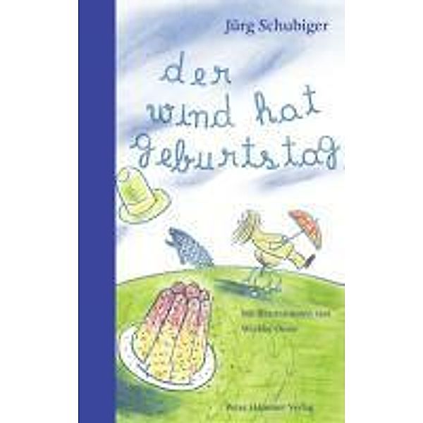 Der Wind hat Geburtstag, Jürg Schubiger