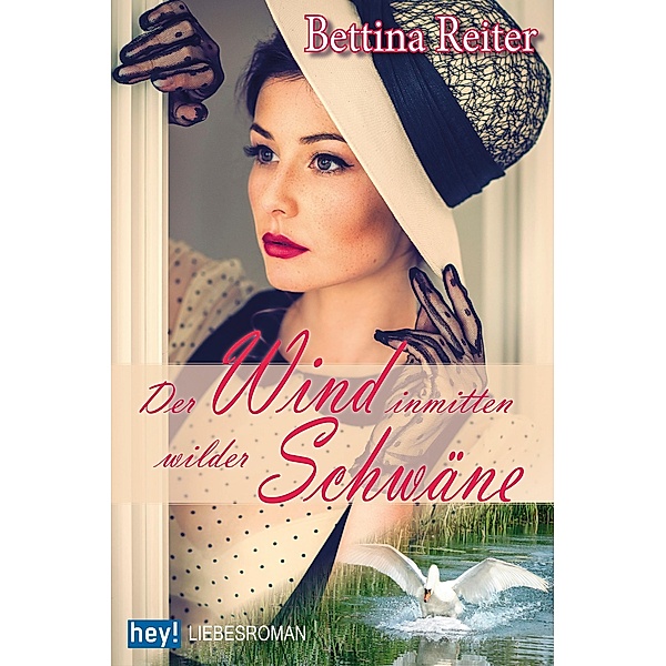 Der Wind inmitten wilder Schwäne, Bettina Reiter