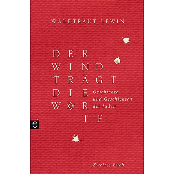 Der Wind trägt die Worte - Geschichte und Geschichten der Juden von der Neuzeit bis in die Gegenwart / Der Wind trägt die Worte - Die Bücher Bd.2, Waldtraut Lewin