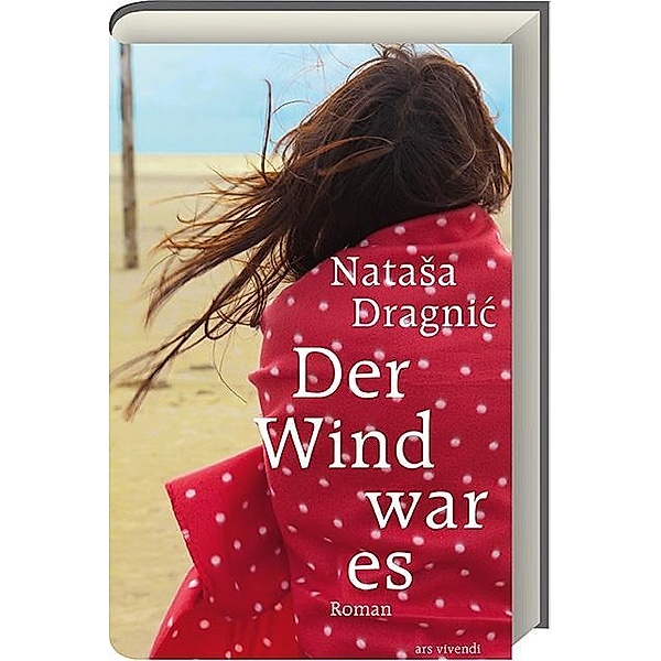 Der Wind war es, Natasa Dragnic