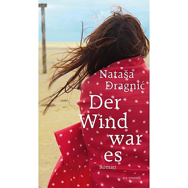 Der Wind war es (eBook), Natasa Dragnic