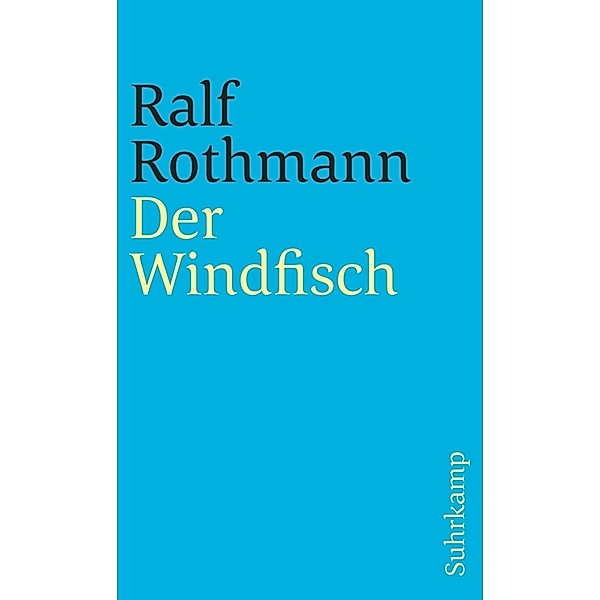 Der Windfisch, Ralf Rothmann