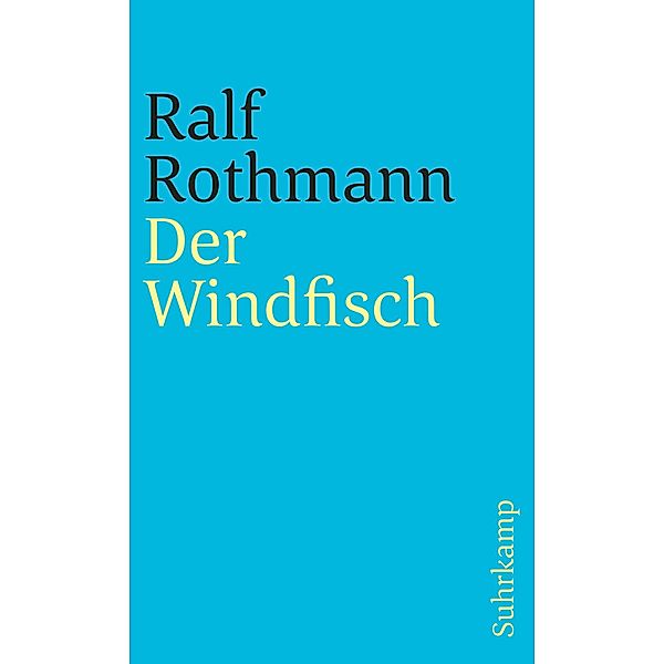 Der Windfisch / suhrkamp taschenbücher Allgemeine Reihe Bd.1816, Ralf Rothmann