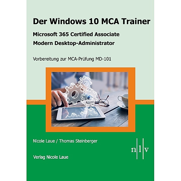 Der Windows 10 MCA Trainer, Nicole Laue, Thomas Steinberger