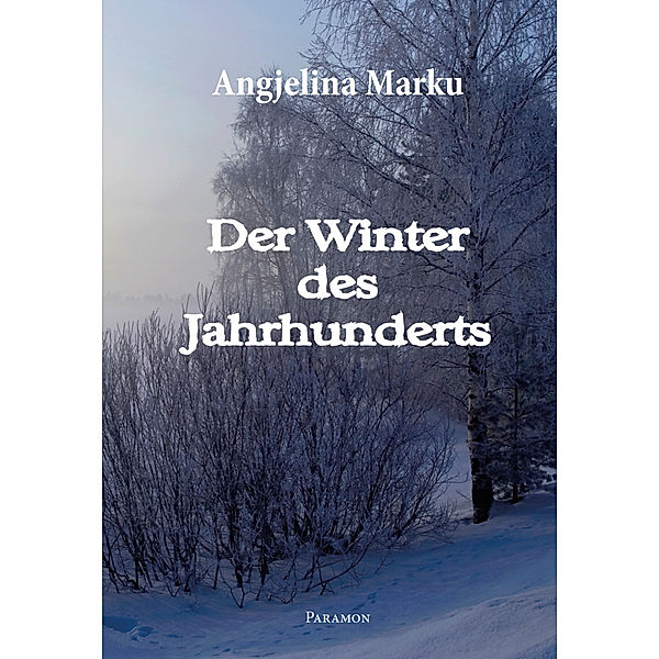 Der Winter des Jahrhunderts, Angjelina Marku