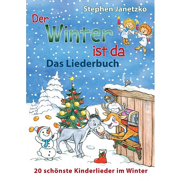 Der Winter ist da - 20 schönste Kinderlieder im Winter, Stephen Janetzko