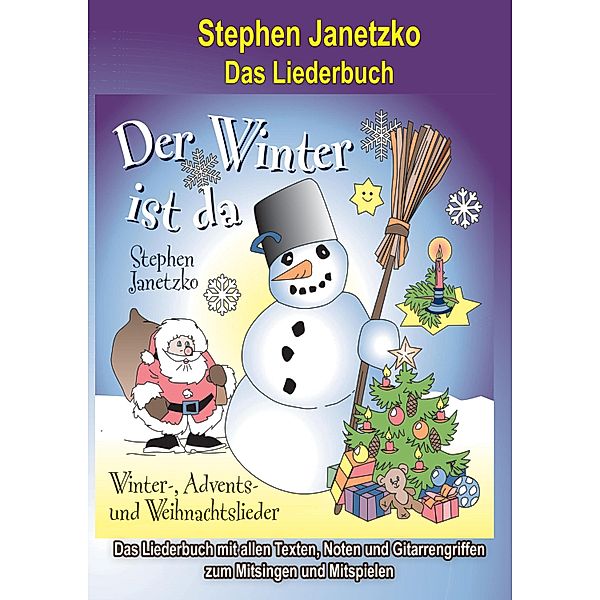 Der Winter ist da - 20 Winter-, Advents- und Weihnachtslieder für Kinder, Stephen Janetzko
