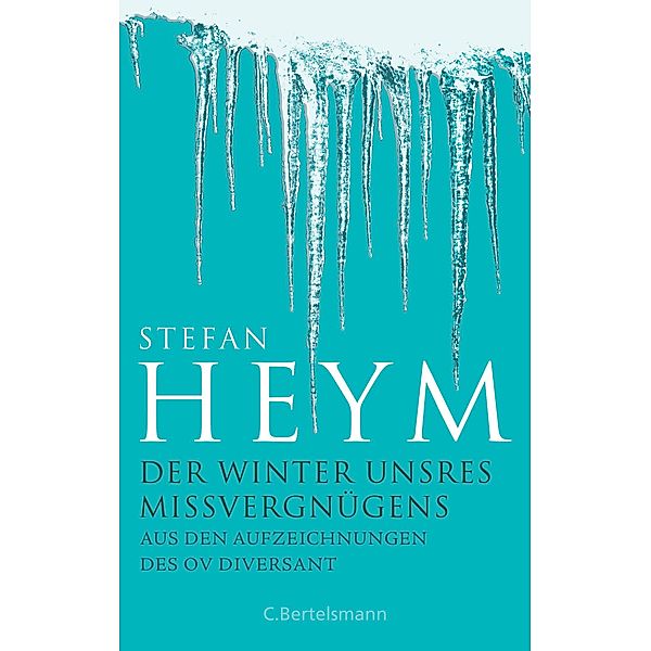 Der Winter unsres Missvergnügens  - Aus den Aufzeichnungen des OV Diversant / Stefan-Heym-Werkausgabe, Erzählungen Bd.6, Stefan Heym