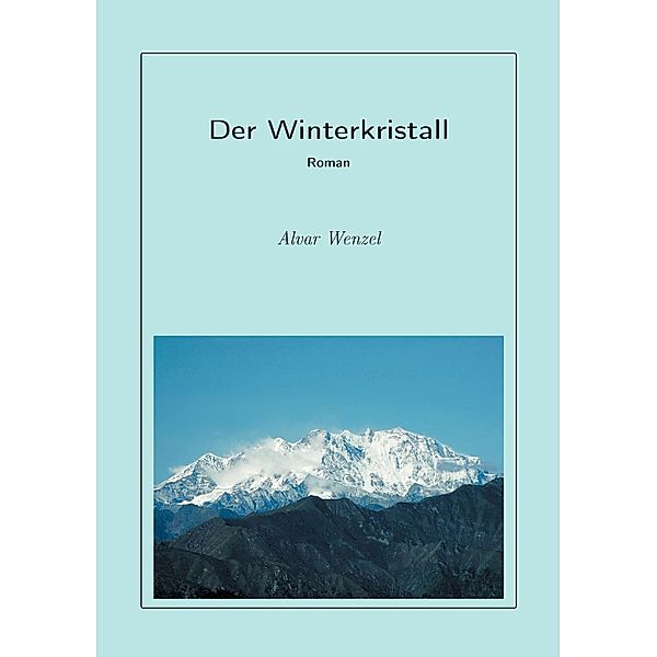 Der Winterkristall, Alvar Wenzel