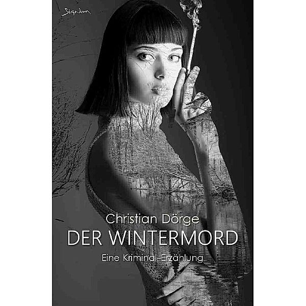 DER WINTERMORD, Christian Dörge