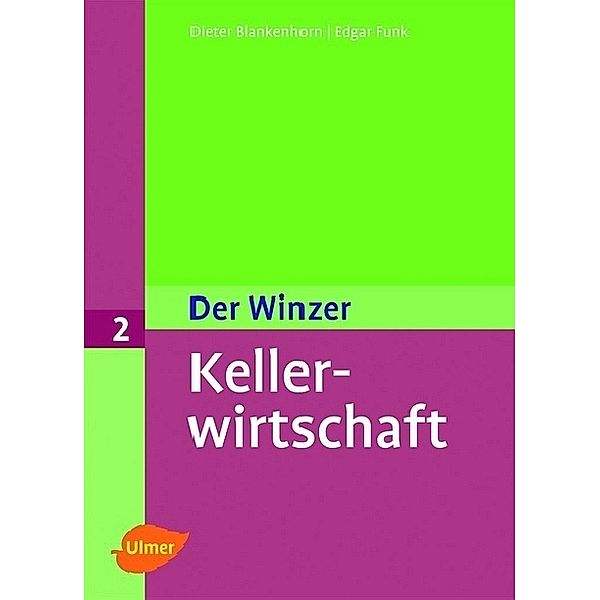 Der Winzer 2. Kellerwirtschaft, Dieter Blankenhorn, Edgar Funk