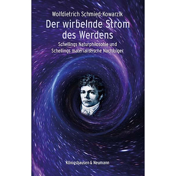 Der wirbelnde Strom des Werdens, Wolfdietrich Schmied-kowarzik