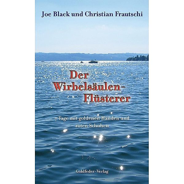 Der Wirbelsäulen-Flüsterer, Joe Black, Christian Frautschi