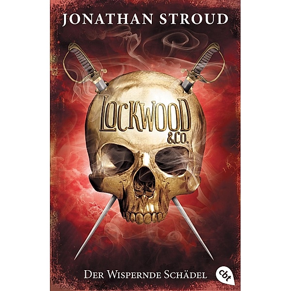 Der wispernde Schädel / Lockwood & Co. Bd.2, Jonathan Stroud