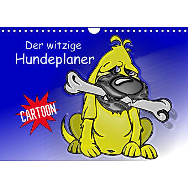Der witzige Hundeplaner (Wandkalender 2022 DIN A4 quer), Elisabeth Stanzer