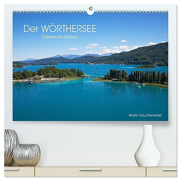 Der Wörthersee - Österreichs Riviera (hochwertiger Premium Wandkalender 2024 DIN A2 quer), Kunstdruck in Hochglanz, Martin Rauchenwald