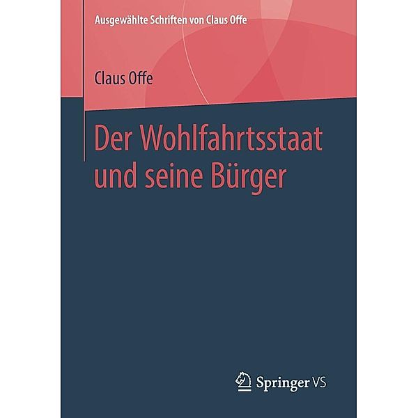 Der Wohlfahrtsstaat und seine Bürger / Ausgewählte Schriften von Claus Offe Bd.2, Claus Offe