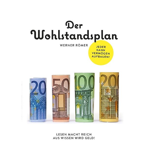 Der Wohlstandplan, Werner Römer
