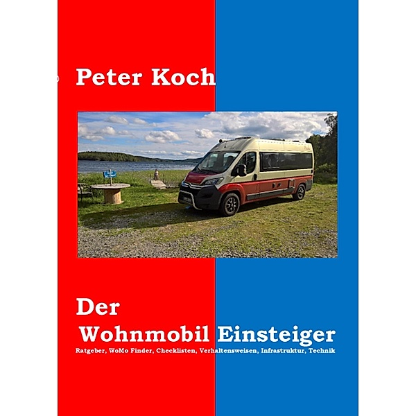 Der Wohnmobil Einsteiger, Peter Koch, Estelle Amare