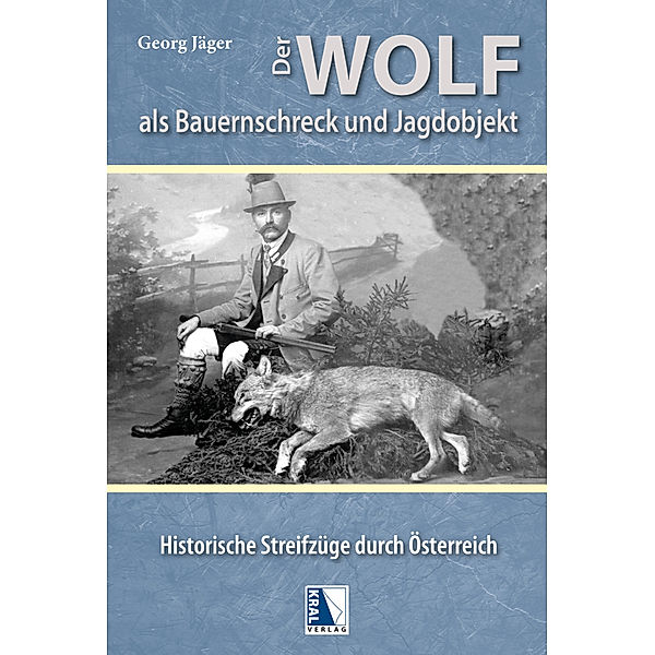 Der Wolf als Bauernschreck und Jagdobjekt, Georg Jäger