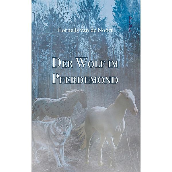 Der Wolf im Pferdemond, Cornelis van de Noort