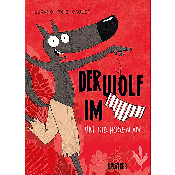 Der Wolf im Slip. Band 5, Wilfrid Lupano, Paul Cauuet