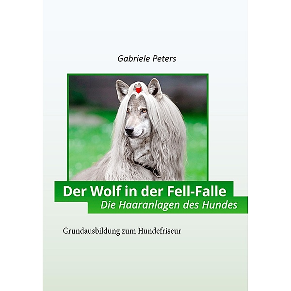 Der Wolf in der Fellfalle, Gabriele Peters