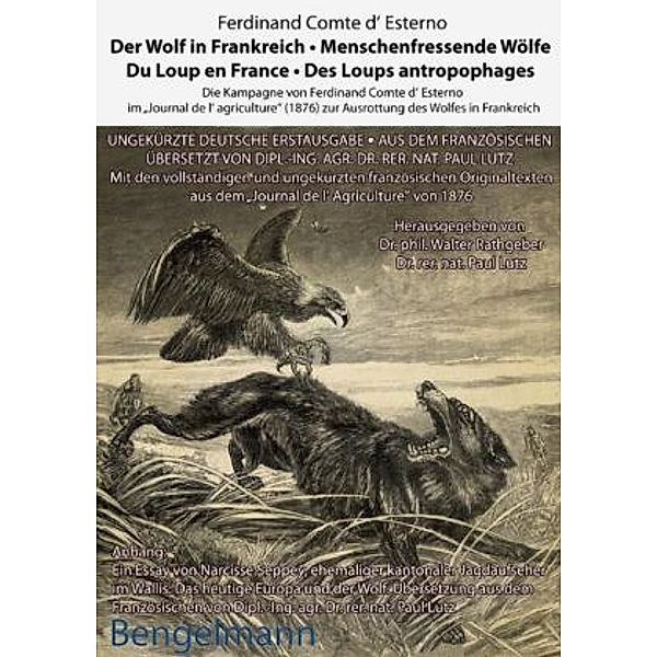 Der Wolf in Frankreich - Menschenfressende Wölfe / Du Loup en France - Des Loups antropophages, Ferdinand Charles Philippe de Esterno, Narcisse Seppey
