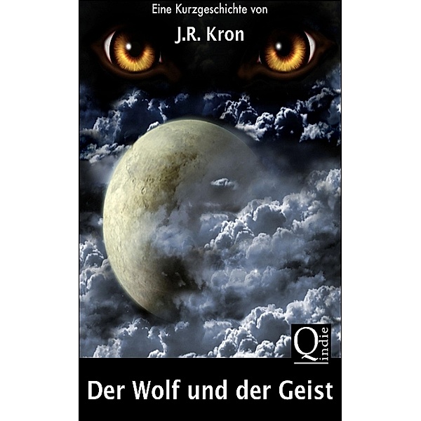 Der Wolf und der Geist, J. R. Kron
