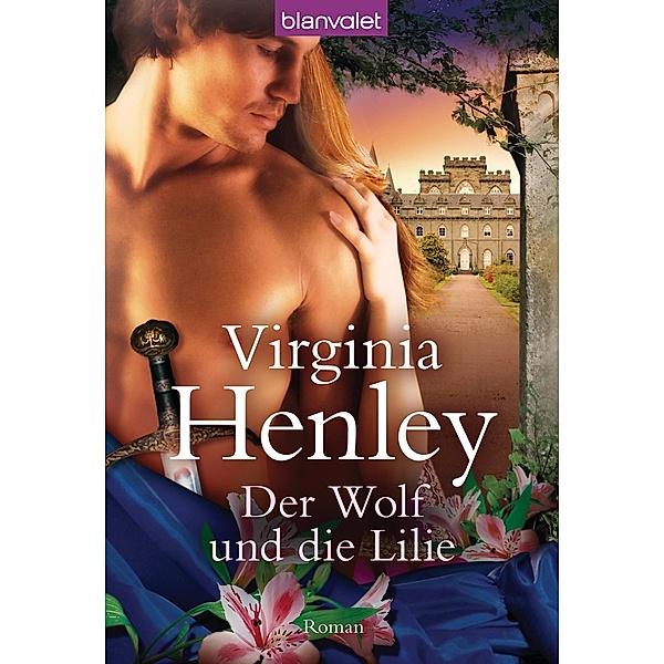 Der Wolf und die Lilie, Virginia Henley