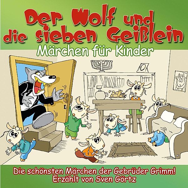 Der Wolf und die sieben Geißlein, Wilhelm Grimm, Jacob Grimm