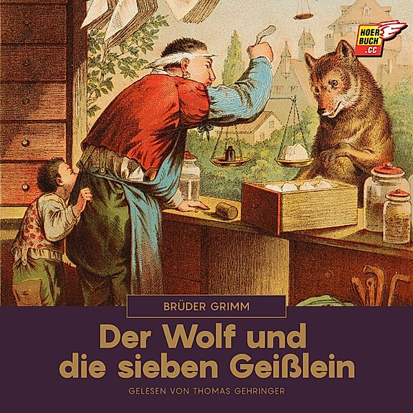 Der Wolf und die sieben Geißlein, Die Gebrüder Grimm