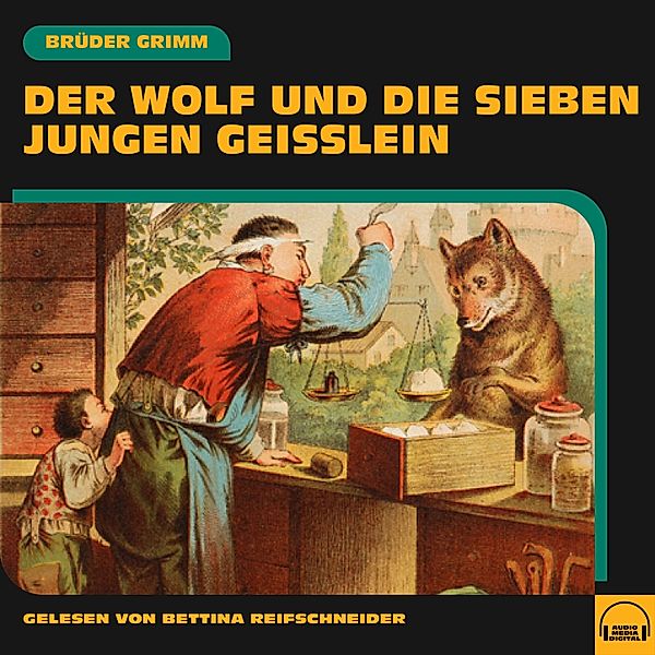 Der Wolf und die sieben Geißlein, Die Gebrüder Grimm