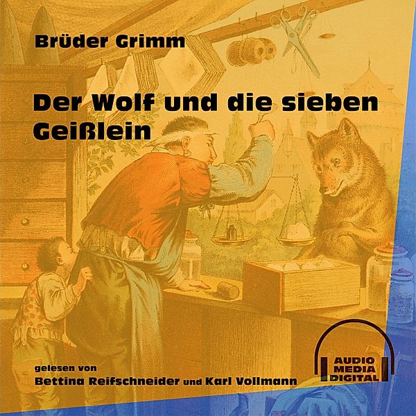 Der Wolf und die sieben Geisslein, Die Gebrüder Grimm