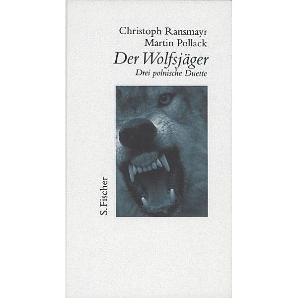 Der Wolfsjäger, Christoph Ransmayr, Martin Pollack