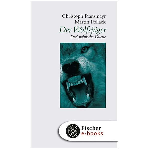 Der Wolfsjäger, Christoph Ransmayr, Martin Pollack