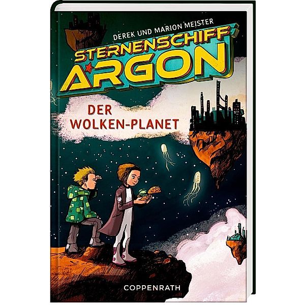 Der Wolken-Planet / Sternenschiff Argon Bd.2, Derek Meister, Marion Meister