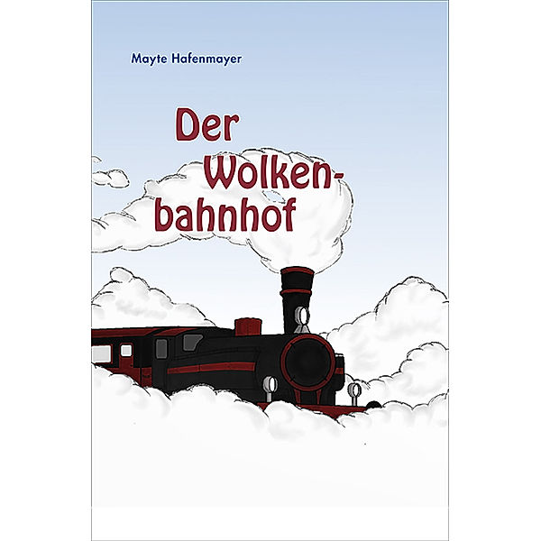 Der Wolkenbahnhof, Mayte Hafenmayer