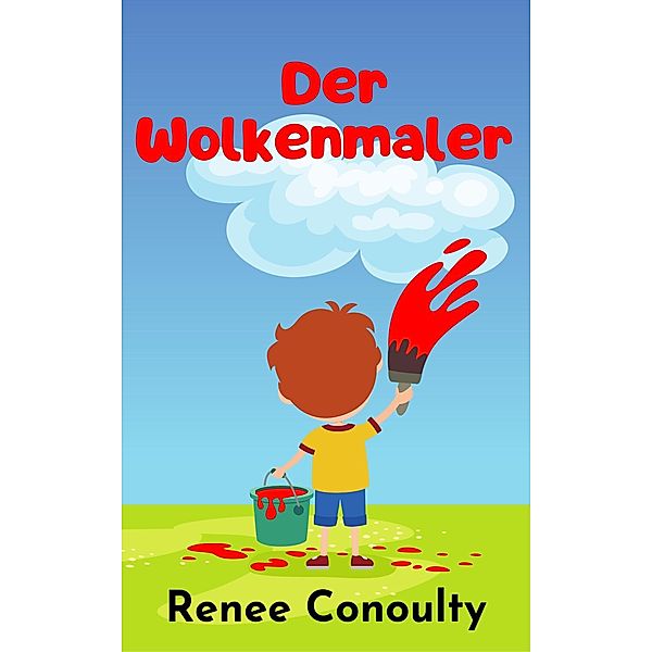 Der Wolkenmaler (German) / German, Renee Conoulty