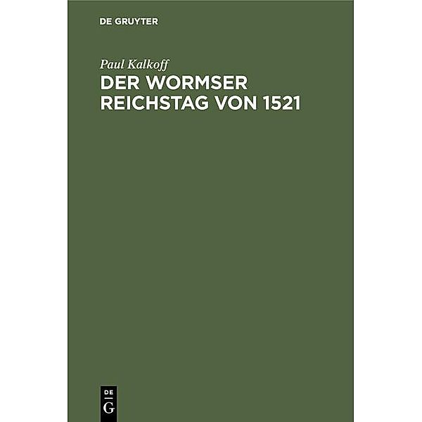 Der Wormser Reichstag von 1521 / Jahrbuch des Dokumentationsarchivs des österreichischen Widerstandes, Paul Kalkoff