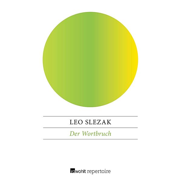 Der Wortbruch, Leo Slezak