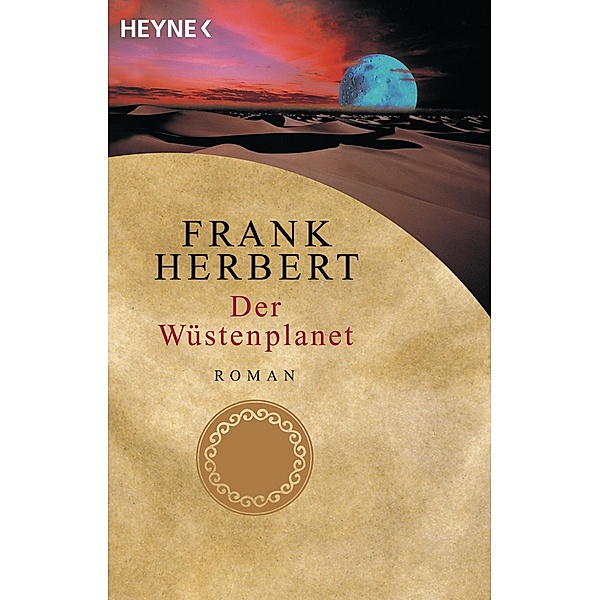 Der Wüstenplanet 01. Der Wüstenplanet / Der Wüstenplanet Bd.1, Frank Herbert